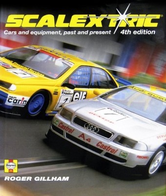 Scalextric: Cars and Equipment, Past and Present - Gillham, Roger - Haynes Manua