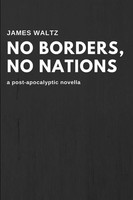 No Borders, No Nations James Waltz Taschenbuch Kartoniert / Broschiert Englisch