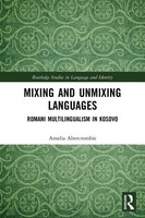 Mixing And Unmixing Languages | Romani Multilingualism In Kosovo | Abercrombie