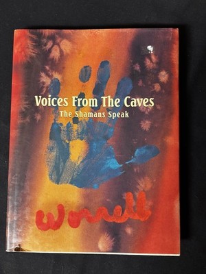 Voices From The Caves: The Shamans Speak - Bill Worrell - HC - Good