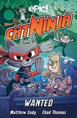 Cat Ninja: Wanted: Volume 3 by Matthew Cody (English) Hardcover Book