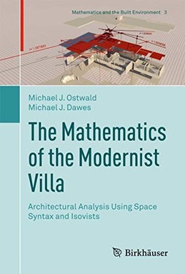 THE MATHEMATICS OF THE MODERNIST VILLA: ARCHITECTURAL By Michael J. NEW
