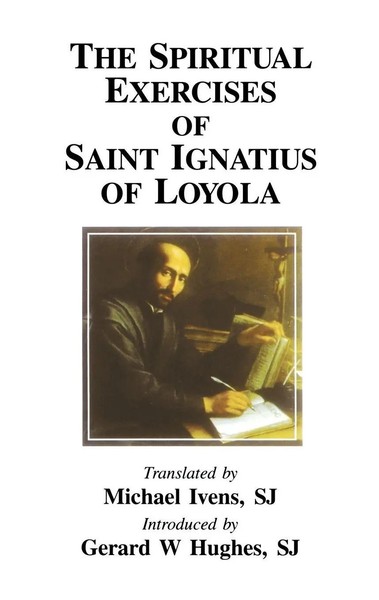 The Spiritual Exercises Of Saint Ignatius Of Loyola | St Ignatius Of Loyola-image