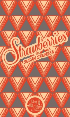 "Strawberries" by Susan Spungen (2013) Short Stack Editions / Cookbook ...