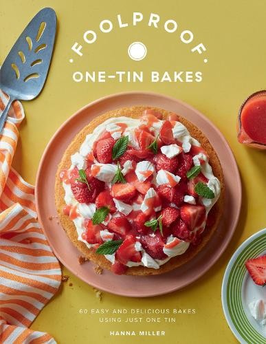 Foolproof One-Tin Bakes by Hanna Miller - 9781837835119