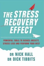 The Stress Recovery Effect: Powerful Tools to Reduce Anxiety, Stress Less,...