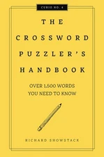 The Crossword Puzzler's Handbook, Revised Edition: Over 1,500 Words You Need...