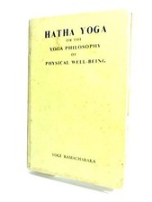 HATHA YOGA OR THE YOGA PHILOSOPHY OF PHYSICAL WELL-BEING By Yogi Ramacharaka VG+