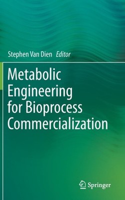 Van Dien - Metabolic Engineering for Bioprocess Commercialization - Ne - X555z