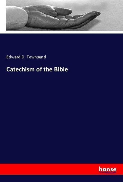 Catechism Of The Bible Edward D. Townsend-image