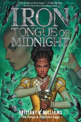 Brittany N Will Iron Tongue of Midnight (the Forge & Fractur (Gebundene Ausgabe)