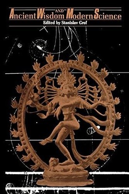 Ancient Wisdom and Modern Science (Suny Transpersonal and Buch SUNY Press