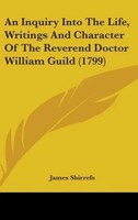 James Shirrefs | An Inquiry Into The Life, Writings And Character Of The...