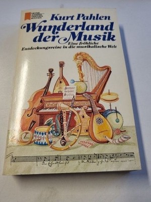 Wunderland der Musik Pahlen, Kurt: