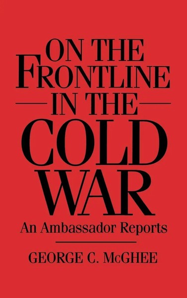 George C. Mcghee (U. A.) | On The Frontline In The Cold War | Buch | Englisch-image