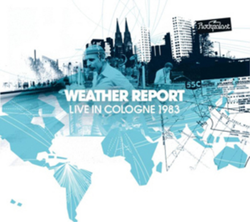 Weather Report Live in Cologne 1983 (CD) Album