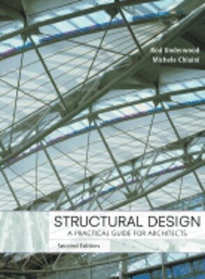 Structural Design: A Practical Guide for Architects by James R Underwood: New