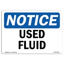 Used Fluid OSHA ANSI Notice Sign Metal Plastic Decal