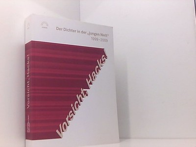 Vorsicht, Hacks!: Der Dichter in der ''jungen Welt'' 1999-2009 (Aurora Verlag) der