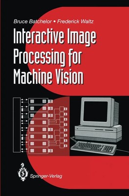 Bruce G. Batchelor (u. a.) | Interactive Image Processing for Machine Vision