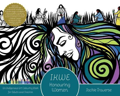 IKWE: Honouring Women Life Givers and Water by Jackie Traverse | PB | 2018 - Image 3