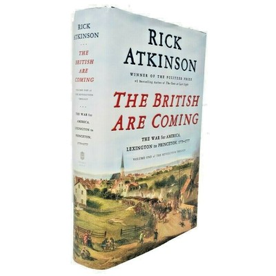 The British Are Coming by Rick Atkinson The British Are Coming by Rick Atkinson