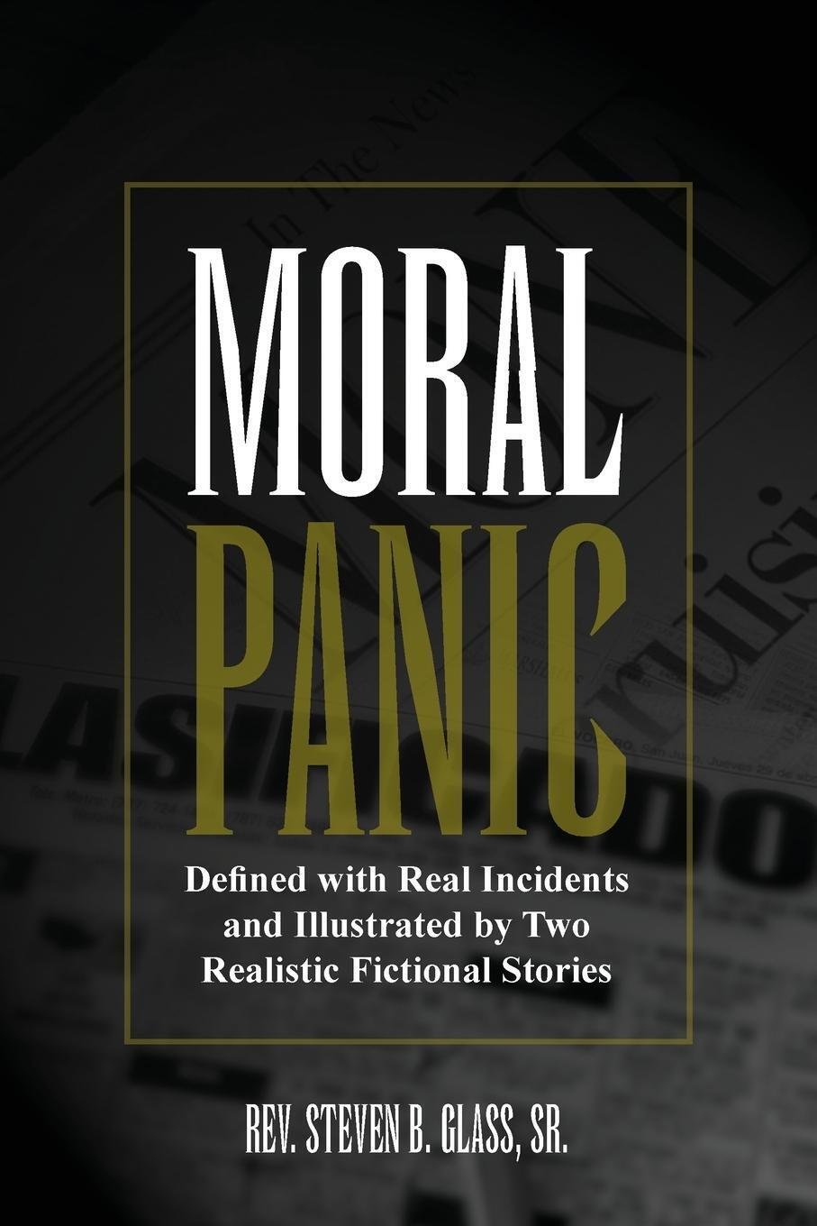 Thumbnail - Moral Panic Rev Steven B. Sr. Glass Taschenbuch Paperback Englisch