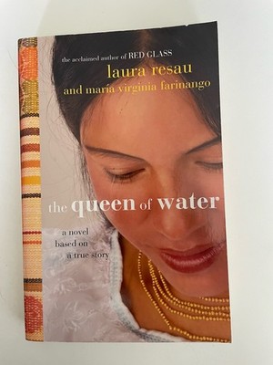 The Queen of Water by Resau, Laura; Farinango, Maria Virginia