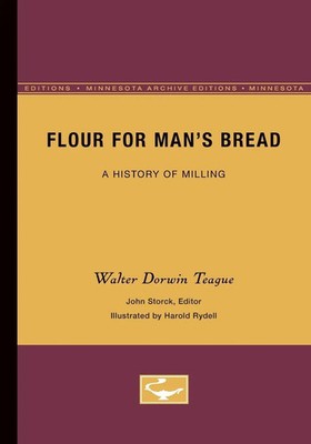 Flour for Man's Bread A History of Milling John Storck Taschenbuch Englisch