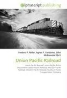 Union Pacific Railroad Frederic P. Miller (U. A.) Taschenbuch Englisch 2026