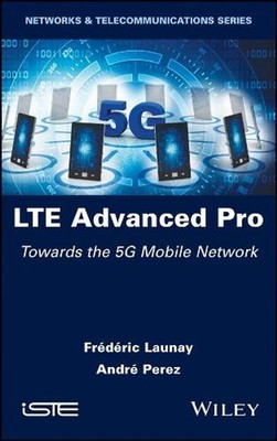 LTE Advanced Pro: Towards the 5G Mobile Network by Andr? Perez (English) Hardcov