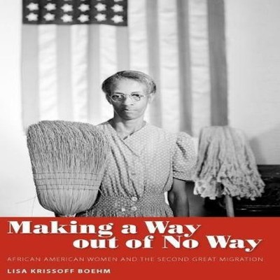 Making a Way Out of No Way African American Women and the Second