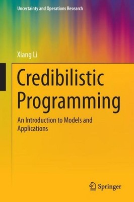 Credibilistic Programming Xiang Li