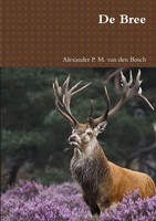 Alexander P. M. Van Den Bosch | De Bree | Taschenbuch | NiederläNdisch (2017)