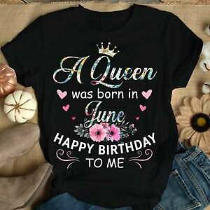 A Queen Was Born In June Shirts Women Birthday T Shirt S 4xl Black Cotton Tee Ebay