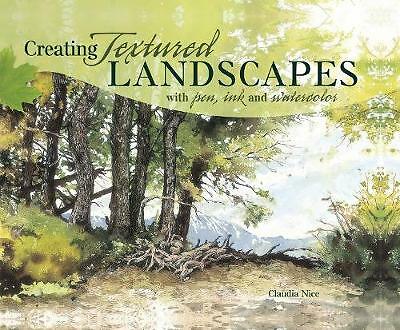 Creating Textured Landscapes with Pen, Ink and Watercolor by Claudia Nice...
