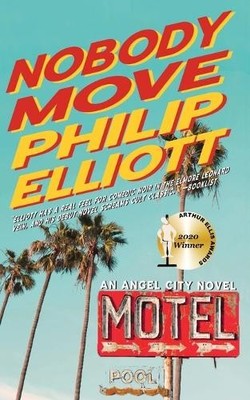 Philip Elliott Nobody Move (Taschenbuch) Angel City