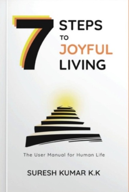 7 Steps to Joyful Living by Kumar K.K Suresh PAPERBACK 9789371970976