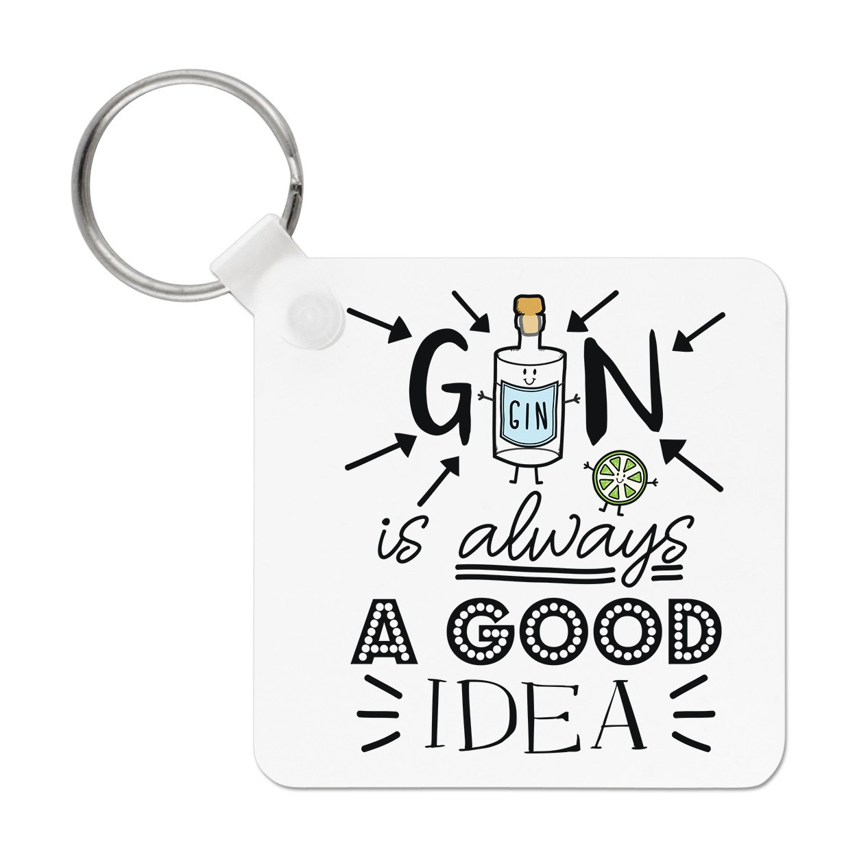 Gin Is Always A Good Idea Keyring Key Chain - Funny Lover