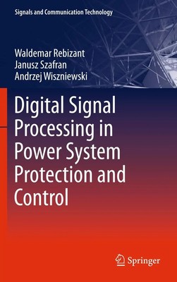 Waldemar Rebizant (u. a.) | Digital Signal Processing in Power System...