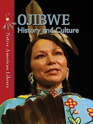 Ojibwe History and Culture Library Binding Helen, Adare, Sierra D