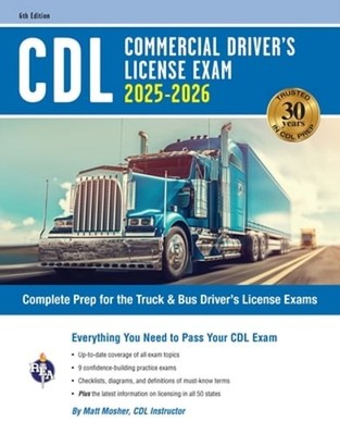 CDL - Commercial Driver's License Exam, 2025-2026: Complete Prep for the Truck &