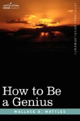 How To Be A Genius Or The Science Of Being Great