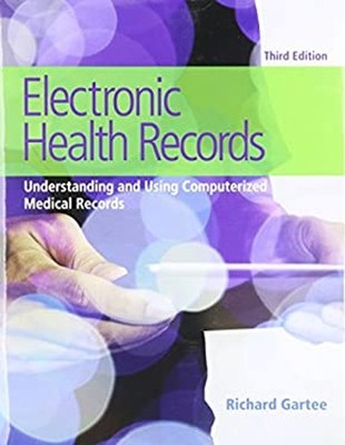 Electronic Health Records : Understanding and Using Computerized
