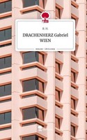 Drachenherz Gabriel Wien. Life Is A Story - Story.One R. H
