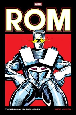 Rom 2 : The Original Marvel Years Omnibus, Hardcover by Mantlo, Bill; Buscema...