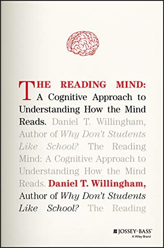 The Reading Mind: A Cognitive Approach to Understanding How the
