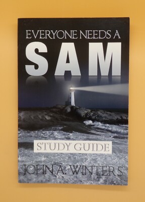 Everyone Needs a Sam Study Guide by John A. Winters (2011, Trade Paperback)