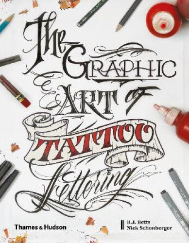 Thumbnail - The Graphic Art Of Tattoo Lettering: A Visual Guide To Contemporary