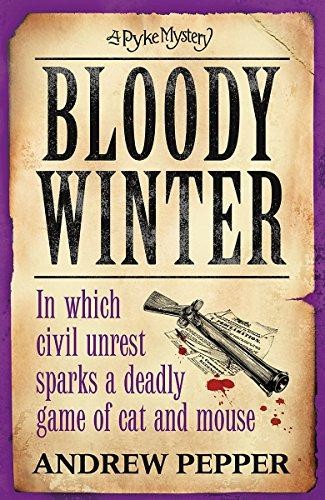 Bloody Winter: From the author of The Last Days of Newgate... - Pepper, Andrew
